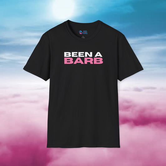 BEEN A BARB! T-Shirt